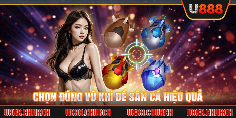 Chọn đúng vũ khí để săn cá hiệu quả