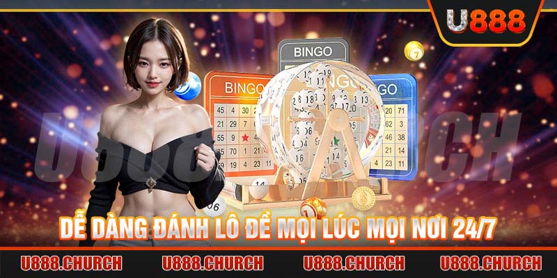 Dễ dàng đánh Lô Đề mọi lúc mọi nơi 24/7