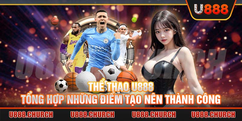 Ưu điểm của thể thao U888