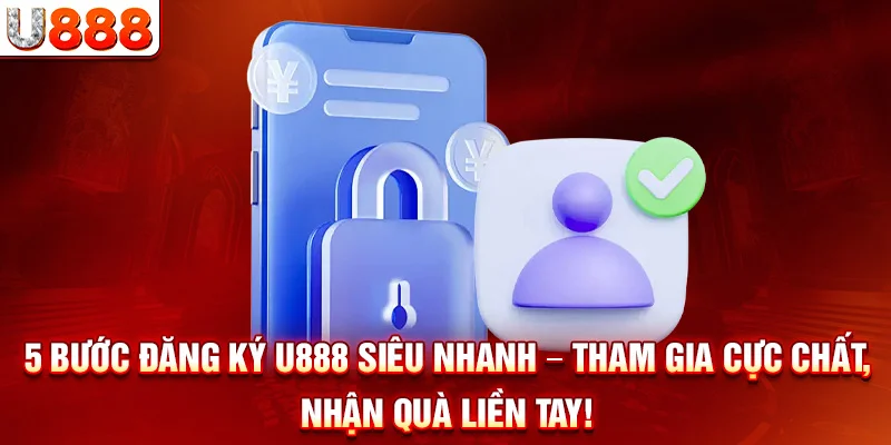 5 bước đăng ký siêu nhanh – Tham gia cực chất, nhận quà liền tay!